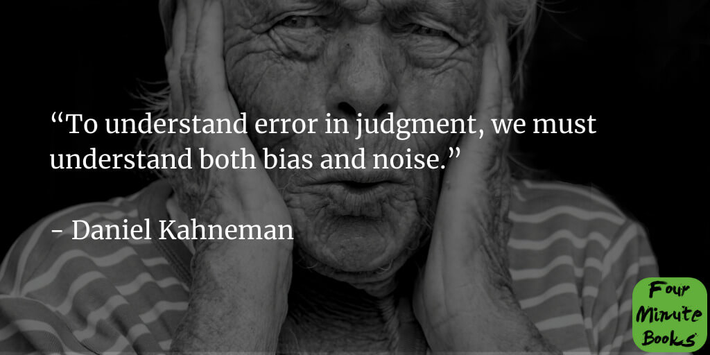 Daniel Kahneman ผู้เขียนหนังสือชื่อดัง Noise ก็กล่าวถึงเรื่องการพิพากษา (CR:Four Mniute Books)